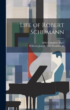 Coperta cărții Life of Robert Schumann