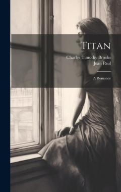 Coperta cărții Titan: A Romance