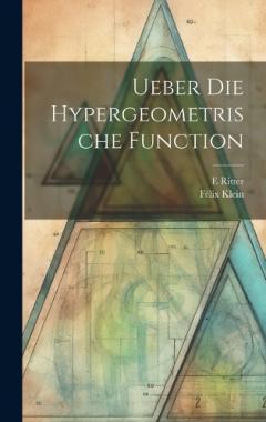Coperta cărții Ueber Die Hypergeometrische Function