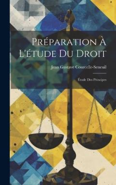 Préparation À L'étude Du Droit: Étude Des Principes