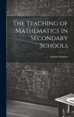 The Teaching of Mathematics in Secondary Schools
