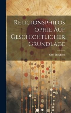 Coperta cărții Religionsphilosophie Auf Geschichtlicher Grundlage