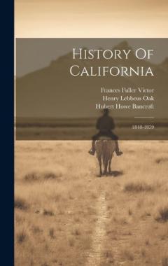 Coperta cărții History Of California: 1848-1859