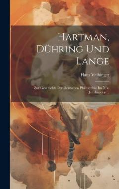 Coperta cărții Hartman, Dühring Und Lange: Zur Geschichte Der Deutschen Philosophie Im Xix. Jahrhundert...