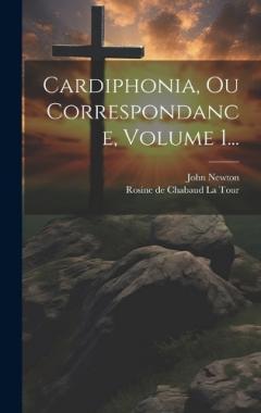 Cardiphonia, Ou Correspondance, Volume 1...