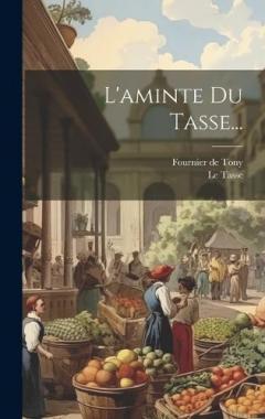 L'aminte Du Tasse...