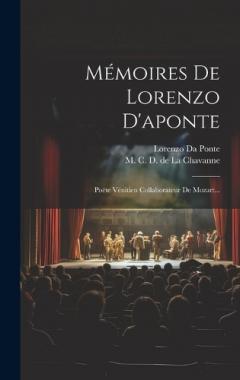 Coperta cărții Mémoires De Lorenzo D'aponte: Poëte Vénitien Collaborateur De Mozart...