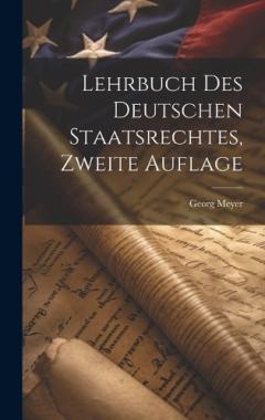 Lehrbuch des Deutschen Staatsrechtes, zweite Auflage