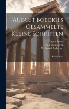 Coperta cărții August Boeckh's Gesammelte Kleine Schriften: Zweiter Band