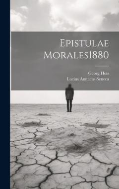 Epistulae Morales1880