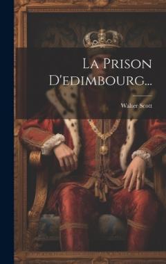 La Prison D'edimbourg...