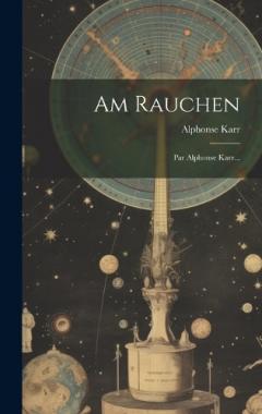 Coperta cărții Am Rauchen: Par Alphonse Karr...