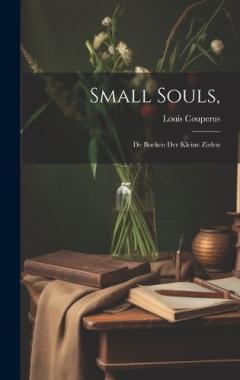 Coperta cărții Small Souls,: De Boeken Der Kleine Zielen