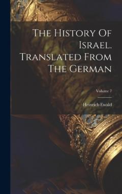 The History Of Israel. Translated From The German; Volume 7