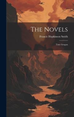 Coperta cărții The Novels: Tom Grogan