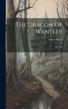 Coperta cărții The Dragon Of Wantley: His Tale
