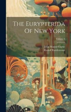 The Eurypterida Of New York; Volume 1