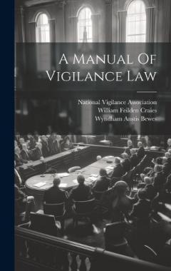 Coperta cărții A Manual Of Vigilance Law
