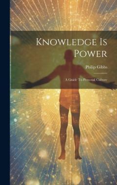 Coperta cărții Knowledge Is Power: A Guide To Personal Culture
