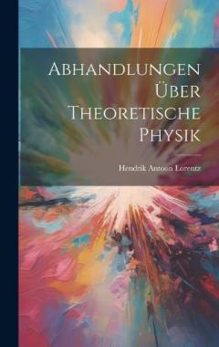 Coperta cărții Abhandlungen Über Theoretische Physik