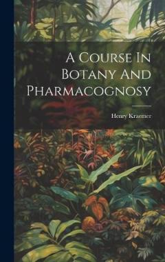 A Course In Botany And Pharmacognosy