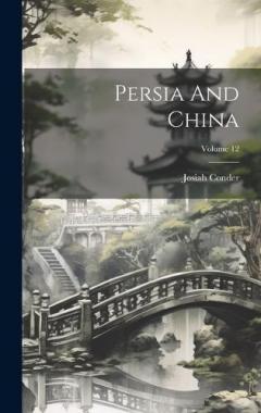 Coperta cărții Persia And China; Volume 12