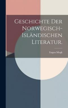 Geschichte der norwegisch-isländischen Literatur.
