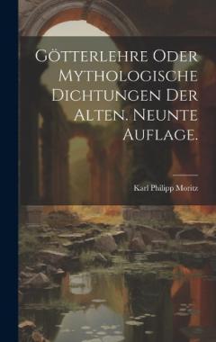 Coperta cărții Götterlehre oder mythologische Dichtungen der Alten. Neunte Auflage.