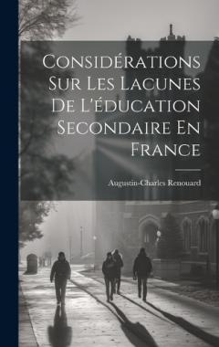 Considérations Sur Les Lacunes De L'éducation Secondaire En France