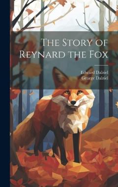 Coperta cărții The Story of Reynard the Fox