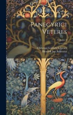 Coperta cărții Panegyrici Veteres; Volume 2