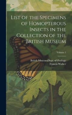 Coperta cărții List of the Specimens of Homopterous Insects in the Collection of the British Museum; Volume 1