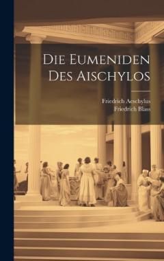 Die Eumeniden Des Aischylos