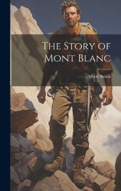 Coperta cărții The Story of Mont Blanc