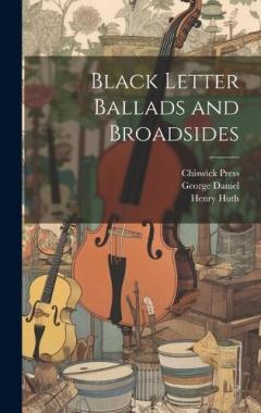 Coperta cărții Black Letter Ballads and Broadsides