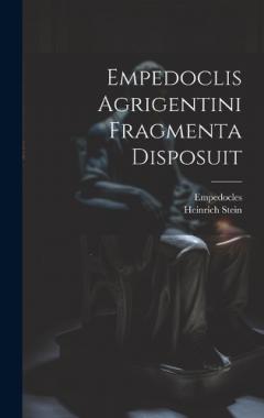 Coperta cărții Empedoclis Agrigentini Fragmenta Disposuit