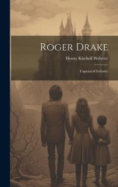 Coperta cărții Roger Drake: Captain of Industry