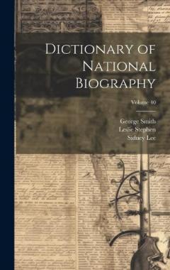 Coperta cărții Dictionary of National Biography; Volume 40