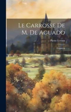 Le Carrosse De M. De Aguado: Fragment