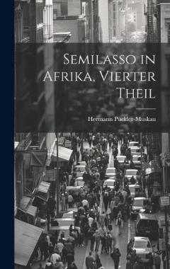 Coperta cărții Semilasso in Afrika, Vierter Theil
