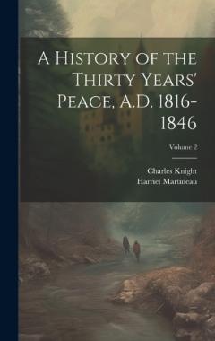 A History of the Thirty Years' Peace, A.D. 1816-1846; Volume 2