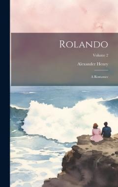Coperta cărții Rolando: A Romance; Volume 2