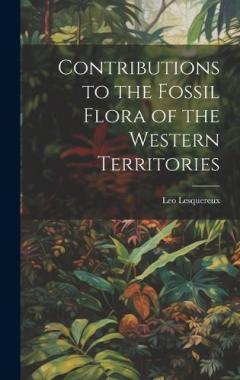 Coperta cărții Contributions to the Fossil Flora of the Western Territories