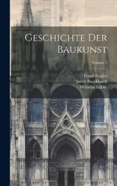 Coperta cărții Geschichte Der Baukunst; Volume 5