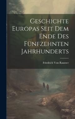 Geschichte Europas seit dem Ende des fünfzehnten Jahrhunderts