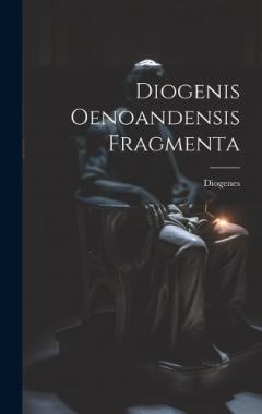 Coperta cărții Diogenis Oenoandensis Fragmenta