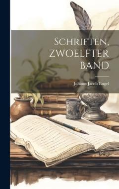 Schriften, ZWOELFTER BAND