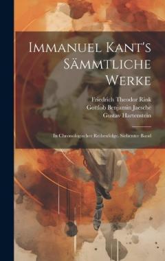 Immanuel Kant's sämmtliche Werke: In chronologischer Reihenfolge. Siebenter Band