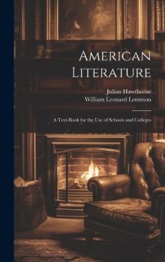 Coperta cărții American Literature: A Text-Book for the Use of Schools and Colleges
