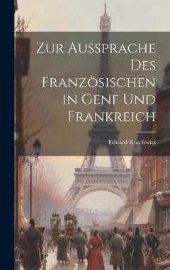 Coperta cărții Zur Aussprache Des Französischen in Genf Und Frankreich
